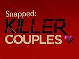 Snapped: Killer Couples   Season 1