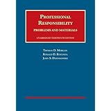 Professional Responsibility, Problems and Materials, Unabridged (University Casebook Series)