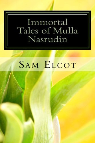 Immortal Tales of Mulla Nasrudin
