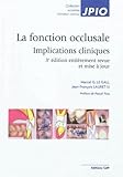 La fonction occlusale : Implications cliniques by