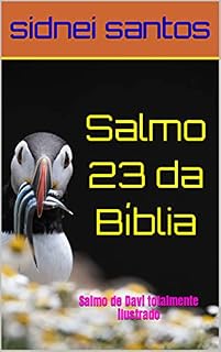 Livro Salmo 23 da Bíblia: Salmo de Davi totalmente ilustrado