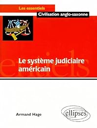 Le  système judiciaire américain et ses problèmes
