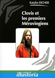Clovis et les premiers Mérovingiens