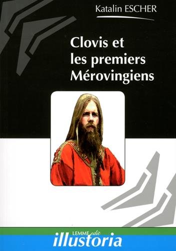 Clovis et les premiers Mérovingiens