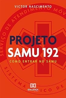 Livro Projeto SAMU 192: Como entrar no SAMU