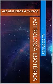 Livro Astrologia Esotérica: espiritualidade e mistério
