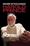 Sense of Occasion (Applause Books) by Harold Prince