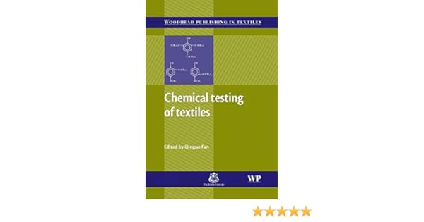 Chemical Testing Of Textiles Woodhead Publishing Series In - 