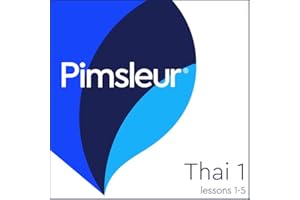 Pimsleur Thai Level 1 Lessons 1-5: Learn to Speak and Understand Thai with Pimsleur Language Programs