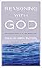 Reasoning with God: Reclaiming Shari‘ah in the Modern Age