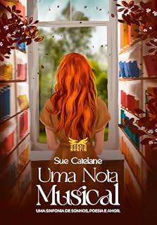 Livro UMA NOTA MUSICAL: Uma sinfonia de sonhos, poesia e amor