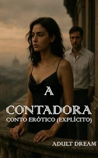 Livro A Contadora: Conto Erótico (Explícito) (Adult Dream)