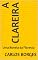 Livro A Clareira: Uma Novela da Floresta