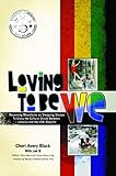 Loving To Be WE: Receiving Mountains as Stepping Stones to Cross the Cultural Divide Between Jamaica and the USA/Babylon by Cheri  Avery Black