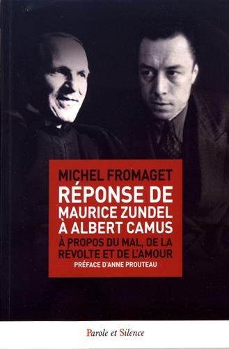 Réponse de Maurice Zundel à Albert Camus: à propos du mal, de la révolte et de l'amour