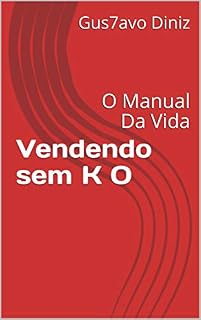 Livro Vendendo sem K O: O Manual Da Vida
