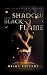 Shadow of the Black Flame by Misha S. Sauceda