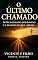 Livro O Último Chamado.: ENTRE O ENGANO DOS HOMENS E O CHAMADO QUE LIBERTA