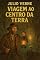 Livro E-Book Júlio Verne Viagem ao Centro da Terra