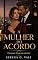 Livro A Mulher do Acordo: Um romance hot age gap corporativo