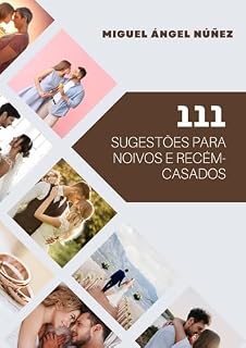 Livro 111 Sugestões para noivos e recém-casados (111 Sugerencias Livro 1)