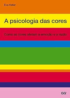 Livro A psicologia das cores: Como as cores afetam a emoçâo e a razâo