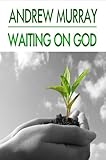 Waiting on God (Andrew Murray Christian Classics) by 