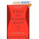 What Do Women Want?: Adventures in the Science of Female Desire