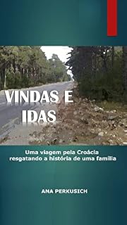 Livro Vindas e Idas: Uma viagem pela Croácia resgatando a história de uma família