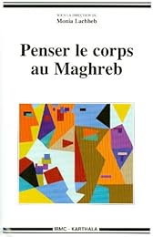 Penser le corps au Maghreb