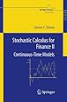 Stochastic Calculus for Finance II: Continuous-Time Models: v. 2 (Springer Finance Textbooks)