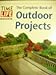 The Complete Book of Outdoor Projects by 