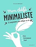 Mon défi minimaliste : 30 jours pour alléger sa vie by 