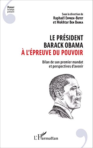 Le  président Barack Obama à l'épreuve du pouvoir