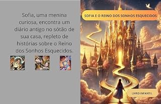 Livro SOFIA E O REINO DOS SONHOS ESQUECIDOS: SOFIA E O REINO DOS SONHOS ESQUECIDOS