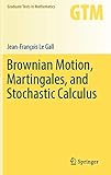 Brownian Motion, Martingales, and Stochastic Calculus (Graduate Texts in Mathematics)