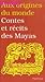 Contes et récits des Mayas by Perla Petrich, Aux origines du monde