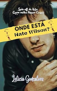 Livro Onde está Nate Wilson : Spin-off do livro: Quem matou Megan Cooper?