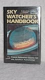 Sky Watcher's Handbook : The Expert Reference Source for the Amateur Astronomer, , 071674502X
