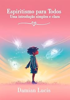 Livro Espiritismo para Todos: Uma Introdução Simples e Clara