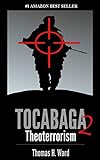 TOCABAGA 2: THEOTERRORISM (THE TOCABAGA CHRONICLES: A Jack Gunn Suspense Thriller)