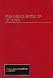 Paralegal Book of Letters, Aspen Publishers Staff, 0471041459
