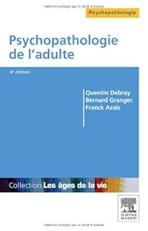 Psychopathologie De L Adulte Quentin Debray Babelio