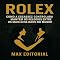 Livro Rolex: Como a escassez controlada mantém os relógios entre os mais desejados do mundo. (GRANDES MARCAS (Aprendizado Rumo ao Sucesso))