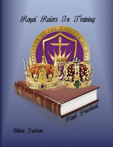 Royal Rulers In Trainning: Royal Preisthood by Odiela Jackson, Daniel Longwe