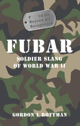 Fubar F Ed Up Beyond All Recognition General Military By Gordon L Rottman 2009 Paperback Amazon Com Books