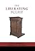 The Liberating Pulpit by Justo L. Gonzalez