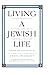 Living a Jewish Life, Updated and Revised Edition: Jewish Traditions, Customs, and Values for Today's Families - Book by Anita Diamant