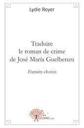 Traduire le roman de crime de José María Guelbenzu