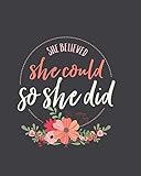 She Believed She Could So She Did: Bullet Grid Journal - 5mm grid - 150 Dot Grid Pages, 8